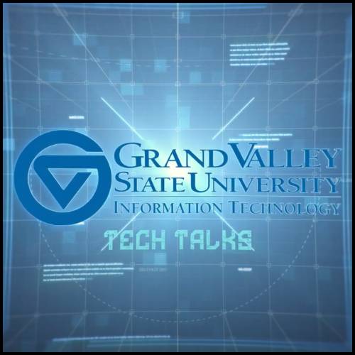 GVSU TECH TALKS